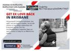 Get Ex Love Back in Brisbane – Reunite with Your Lost Love