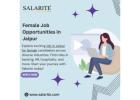 Female Job Opportunities in Jaipur – Empowering Women's Career