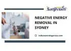 Removal of effective negative energy in Sydney - Restore Peace and Positivity