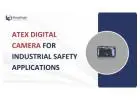 ATEX Digital Camera for Industrial Safety Applications