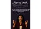 Discover a Trusted Medium in India to Connect with the Spirit World