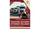 Trucking Accident Attorney in Orlando: Get the Compensation You Deserve