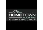 Hometown Roofing and Construction