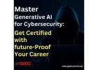 Master Generative AI for Cybersecurity: Get Certified with GSDC and Future-Proof Your Career