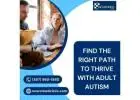 Find the Right Path to Thrive with Adult Autism