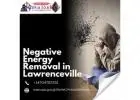 Restore Peace and Balance with Negative Energy Removal in Lawrenceville