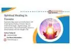 Spiritual Healing in Toronto – Trusted Energy Healer & Chakra Balancing Services