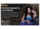 Best Psychic Reader in California- Trusted and Respected Spiritual Advice