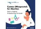 Cytotec (Misoprostol) for Abortion: Oral vs. Vaginal—A Gentle How-To Guide