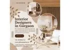 Best Interior Designers in Gurgaon for Your Dream Space