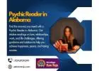 Gifted Psychic Reader in Alabama for a Clearer Life