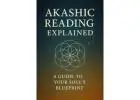 Akashic Reading Explained A Guide to Your Soul’s Blueprint
