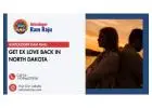 Best Solutions to Get Ex Love Back in North Dakota