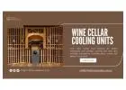 Expert Wine Cellar Cooling Unit Solutions for Lasting Preservation