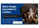 Black Magic Specialist in London – Remove Curses & Evil Forces