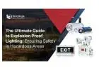 ATEX & IECEx Approved Explosion Proof Lighting for Hazardous Areas