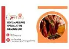 Love Marriage Specialist in Birmingham – Expert Solutions for Relationship Success
