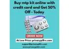 Buy mtp kit online with credit card and Get 50% Off - Today