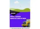 Top-Rated Wheel Loaders Manufacturer in India