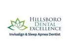 Hillsboro Dental Excellence - Invisalign & Sleep Apnea Dentist
