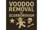 Voodoo Removal in Scarborough