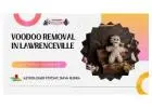 Voodoo Removal in Lawrenceville | Powerful Healing & Protection