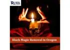 Black Magic Removal in Oregon