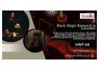 Trusted Black Magic Removal in Leicester to Protect You from Dark Forces and Negative Energies