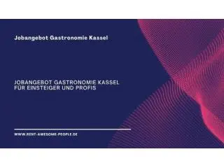 Jobangebot Gastronomie Kassel für Einsteiger und Profis