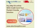 Buy Mtp Kit Online With Credit Card Your Pocket-Friendly Solution