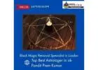 Black Magic Removal Specialist in London – Eliminate Dark Forces