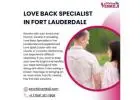 Love Back Specialist in Fort Lauderdale - Psychic Venkoji