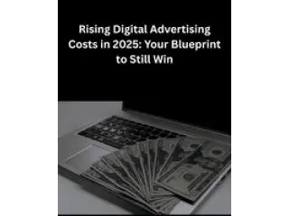 Rising Digital Advertising Costs in 2025: Your Blueprint to Still Win Rising Digital Advertising Costs in 2025: Your Blueprint to Still Win