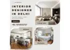 Best Residential Interior Designer in Delhi for You
