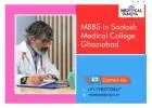 Pursue MBBS in Santosh Medical College Ghaziabad- Best Medical Education in India