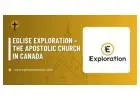 Eglise Exploration – The Apostolic Church in Canada