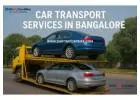 Reliable Car Transport Services in Bangalore
