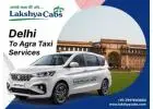 Delhi to Agra Taxi Service | Affordable & Safe One-Way Cab Booking