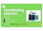 Upgrade Your Production with Advanced Shot Blasting Machines