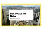 Max Sector 105 Noida | Commercial Landscape & Urban Living