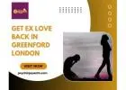 Get Ex Love Back in Greenford London | Psychic Jayanth