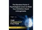 The Standout Factor: 5 Psychological Levers to Make Your Exhibition Stand Unforgettable