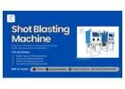 Buy Industrial Shot Blasting Machines from Expert Manufacturers