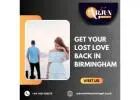 Get Your Lost Love Back in Birmingham – Trusted Love Solutions by Arjun Nandha