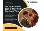 Get Your Ex Love Back in New York City, New York – Rebuild Relationships