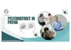 Psychiatrist in Patna for Mental Peace & Balance