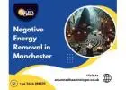 Negative Energy Removal in Manchester | Trusted Spiritual Guidance by Arjun Nandha