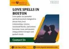 Trusted Love Spells in Boston for Relationship Problems