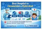 Best Hospital for Circumcision in Hyderabad | Trusted Specialists