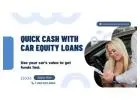 Get Quick Funds With Car Equity Loans Vancouver